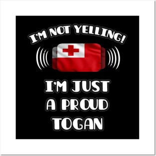 I'm Not Yelling I'm A Proud Togan - Gift for Togan With Roots From Tonga Posters and Art